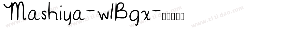 Mashiya-w1Bgx字体转换
