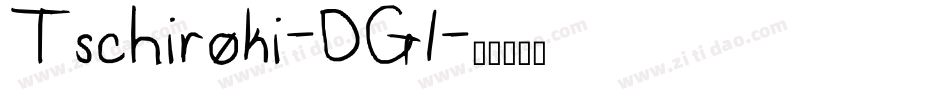 Tschiroki-DG1字体转换