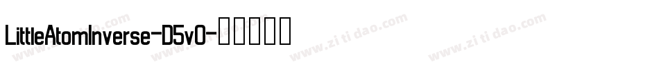 LittleAtomInverse-D5v0字体转换