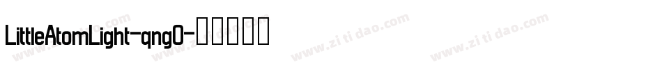 LittleAtomLight-qng0字体转换