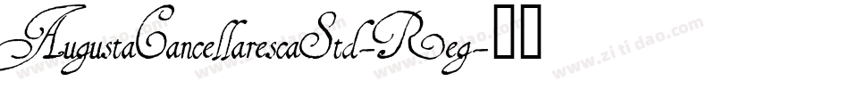 AugustaCancellarescaStd-Reg字体转换