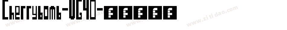 Cherrybomb-VG40字体转换