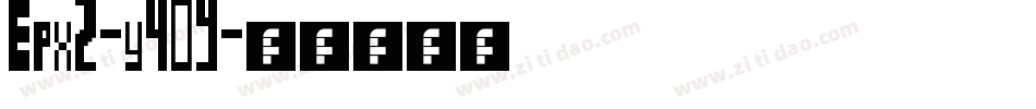 Epx2-y40Y字体转换