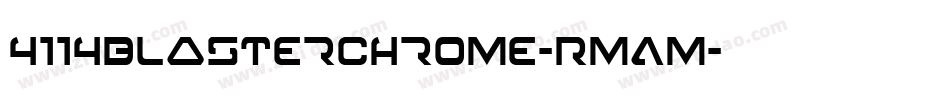 4114BlasterChrome-RmAM字体转换
