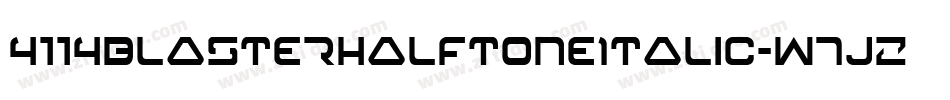 4114BlasterHalftoneItalic-w7Jz字体转换