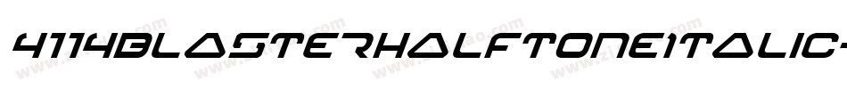 4114BlasterHalftoneItalic-w7Jz字体转换