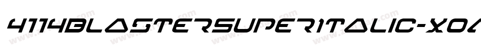 4114BlasterSuperItalic-XoAg字体转换