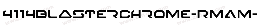 4114BlasterChrome-RmAM字体转换