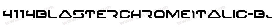 4114BlasterChromeItalic-BJqV字体转换