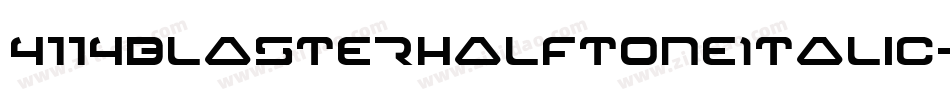 4114BlasterHalftoneItalic-w7Jz字体转换
