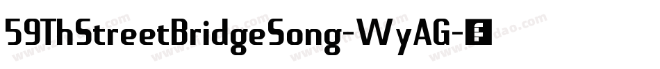 59ThStreetBridgeSong-WyAG字体转换