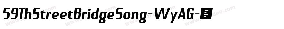 59ThStreetBridgeSong-WyAG字体转换