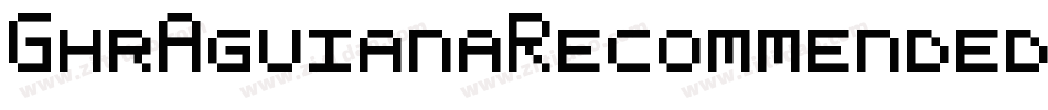 GhrAguianaRecommendedByRegular-AlMD字体转换