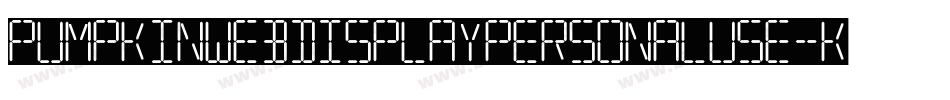 PumpkinWebDisplayPersonalUse-K7Oy7字体转换