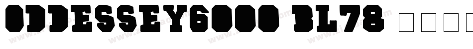 Oddessey6000-BL78字体转换