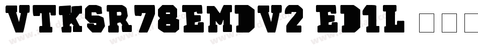 VtksR78EmdV2-ED1l字体转换