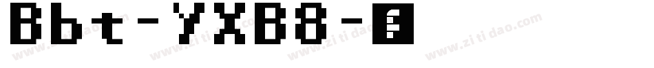 Bbt-YXB8字体转换