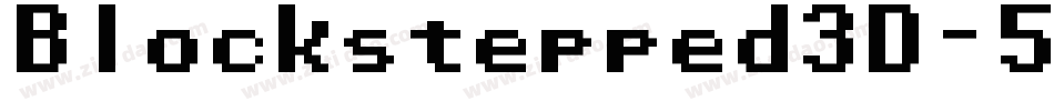Blockstepped3D-5Xa8字体转换