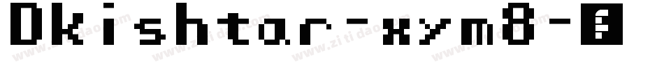 Dkishtar-xym8字体转换