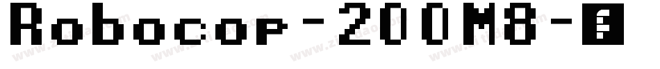 Robocop-2OOM8字体转换