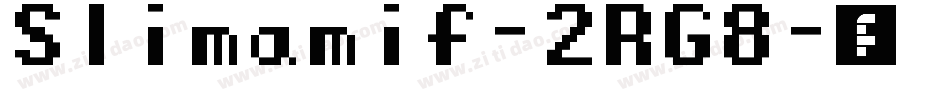 Slimamif-2RG8字体转换