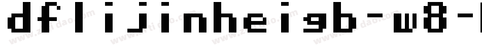 dflijinheigb-w8字体转换