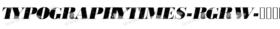 TypographyTimes-RgRW字体转换 TypographyTimes-RgRW字体转换