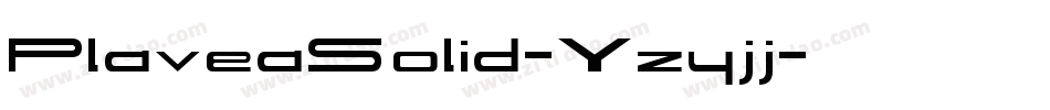 PlaveaSolid-Yzyjj字体转换