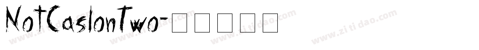 NotCaslonTwo字体转换