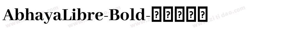 AbhayaLibre-Bold字体转换