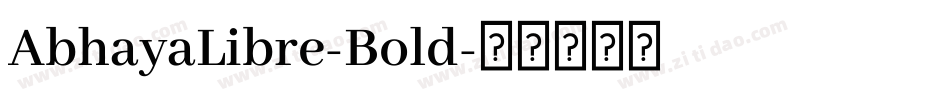 AbhayaLibre-Bold字体转换