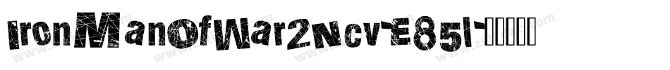 IronManOfWar2Ncv-E85l字体转换