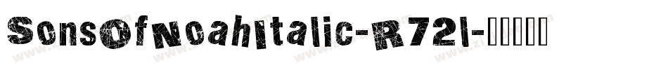 SonsOfNoahItalic-R72l字体转换
