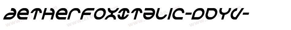 AetherfoxItalic-dDYV字体转换