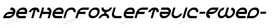 AetherfoxLeftalic-Pwed字体转换