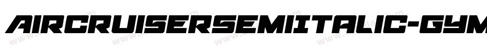 AircruiserSemiItalic-gYM4字体转换