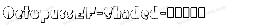 OctopussEF-Shaded字体转换