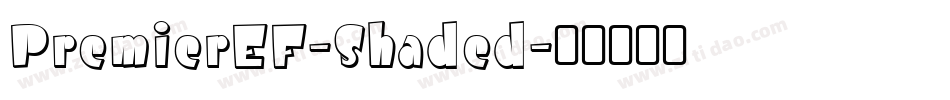 PremierEF-Shaded字体转换