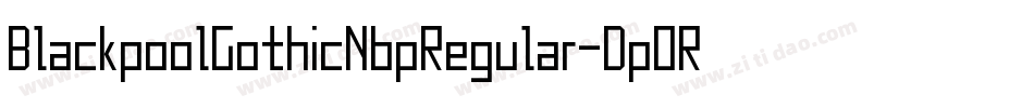 BlackpoolGothicNbpRegular-DpOR字体转换
