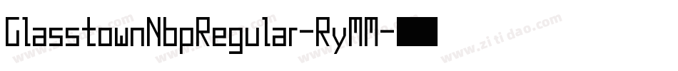 GlasstownNbpRegular-RyMM字体转换