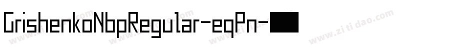 GrishenkoNbpRegular-eqPn字体转换