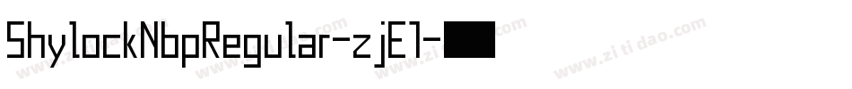 ShylockNbpRegular-zjE1字体转换