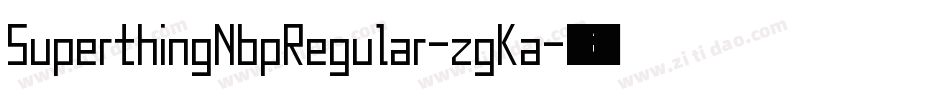 SuperthingNbpRegular-zgKa字体转换