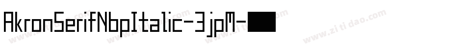 AkronSerifNbpItalic-3jpM字体转换