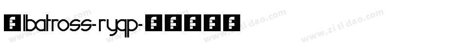 Albatross-ryqp字体转换