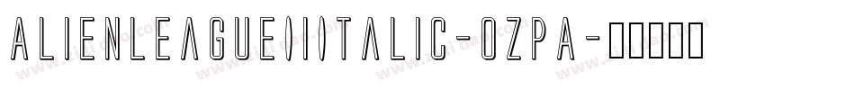 AlienLeagueIiItalic-ozpA字体转换