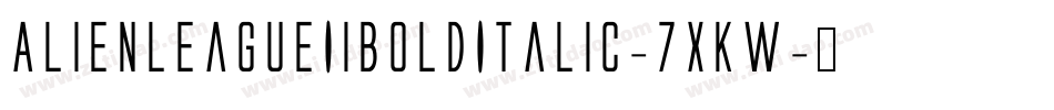 AlienLeagueIiBoldItalic-7xKw字体转换