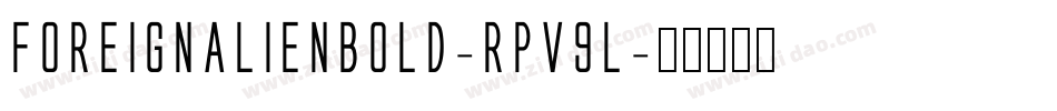 ForeignAlienBold-Rpv9l字体转换