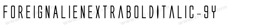 ForeignAlienExtraBoldItalic-9YKMB字体转换