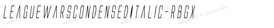 LeagueWarsCondensedItalic-rBgx字体转换 LeagueWarsCondensedItalic-rBgx字体转换